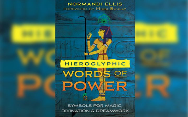 “Hieroglyphic Words of Power” Symbols for Magic, Divination, and Dreamwork