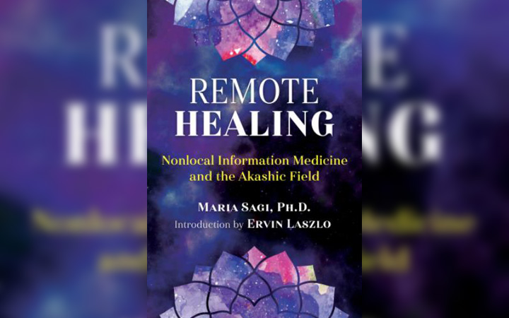 Remote Healing Nonlocal Information Medicine and the Akashic Field