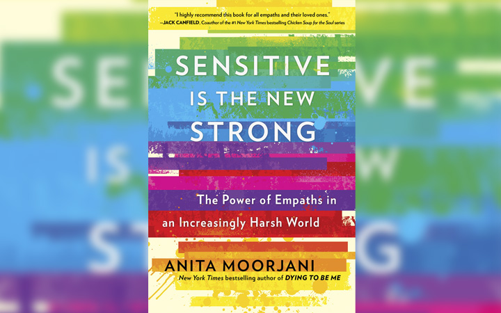 Sensitive is the New Strong: The Power of Empaths in an Increasingly Harsh World